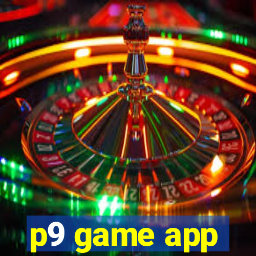 p9 game app